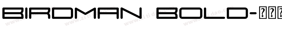 Birdman Bold字体转换